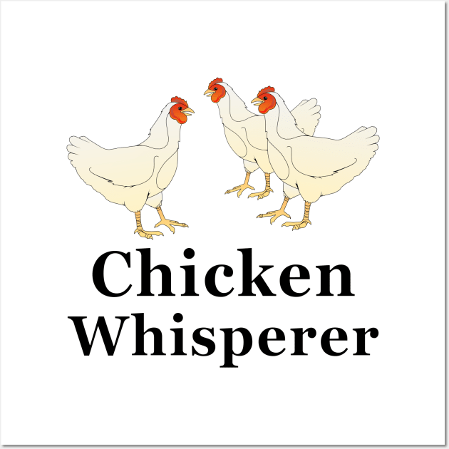 Chicken Whisperer Wall Art by NiftyGaloot